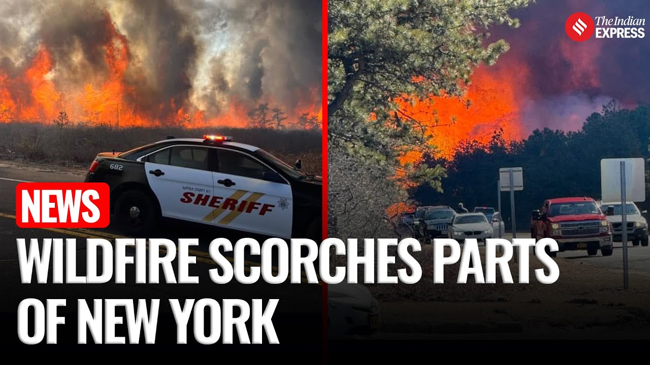 Wind-Driven Wildfire Engulfs New York's Long Island, State of Emergency Declared
