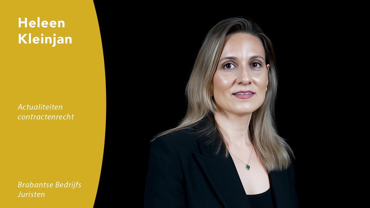 Brabantse Bedrijfsjuristen: Heleen Kleinjan | Actualiteiten contractenrecht