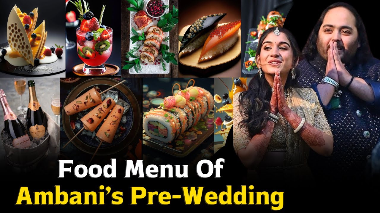 Food Menu of Anant Ambani's Pre-wedding Ceremony