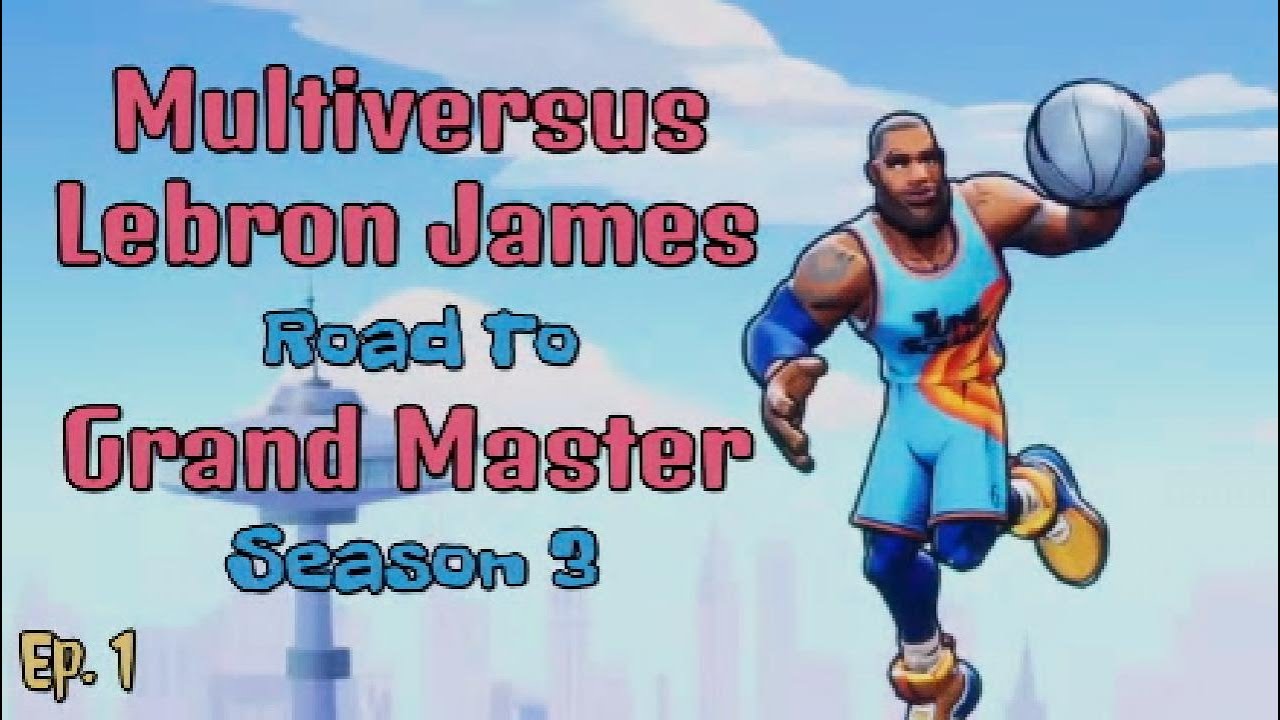 MULTIVERSUS  Season 3 Top Lebron Road To Grand Master Ep. 1