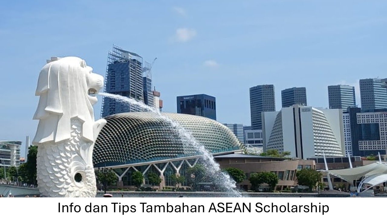 Tips dan Info Tambahan Asean Scholarship
