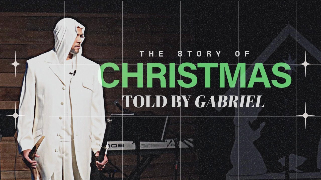 'The Story of Christmas' Told by Gabriel – Legacy Family Church