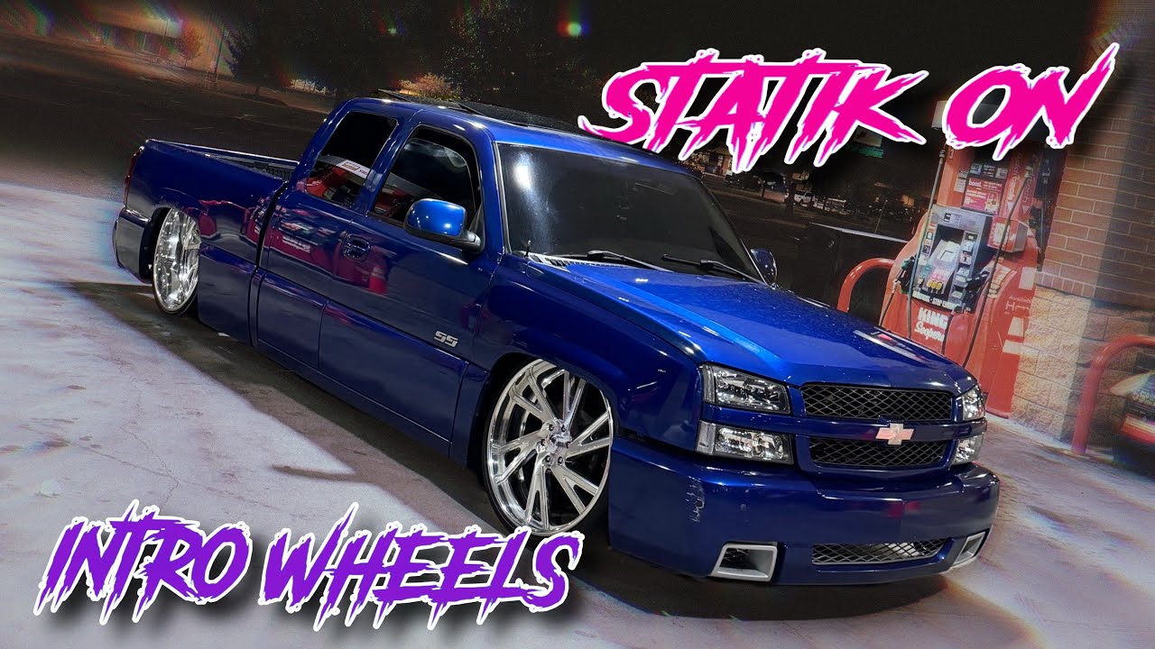 MY STATIK SILVERADO SS ON INTRO WHEELS