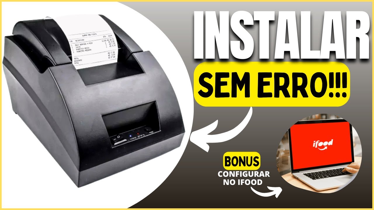 Como Instalar impressora de 58mm │ Bônus configuração no Ifood │POS-58 driver