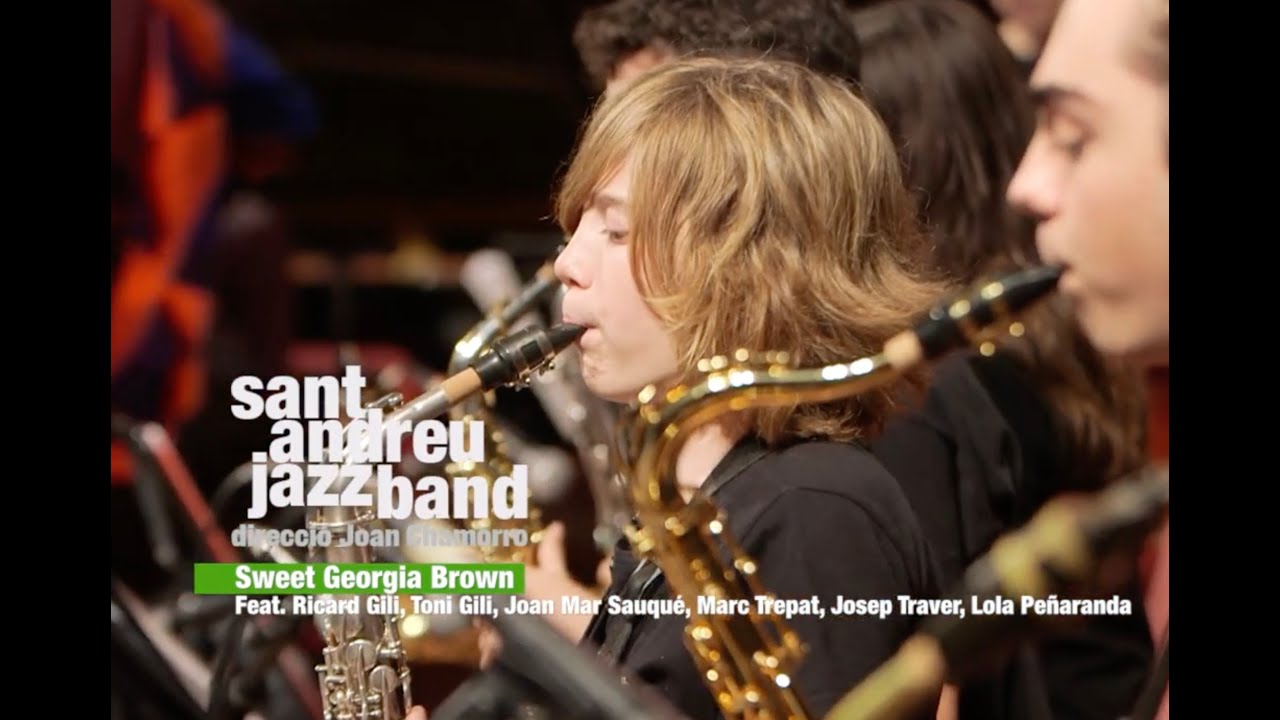 2022 Sweet Georgia Brown SANT ANDREU JAZZ BAND & RICARD GILI, TONI GILI, MARC TREPAT JOAN MAR SAUQUÉ
