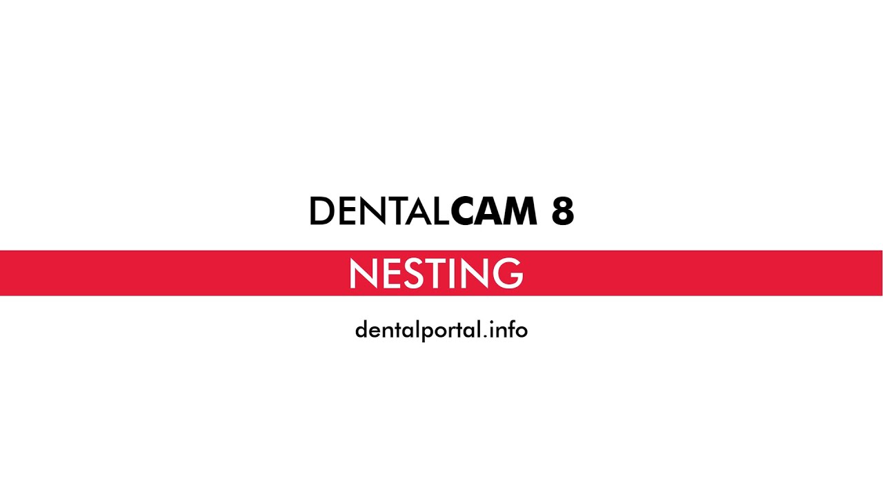DentalCAM 8 &ndash; Nesting