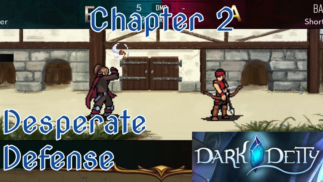 Dark Deity - Episode 2: Chapter 2 - Desperate Defense