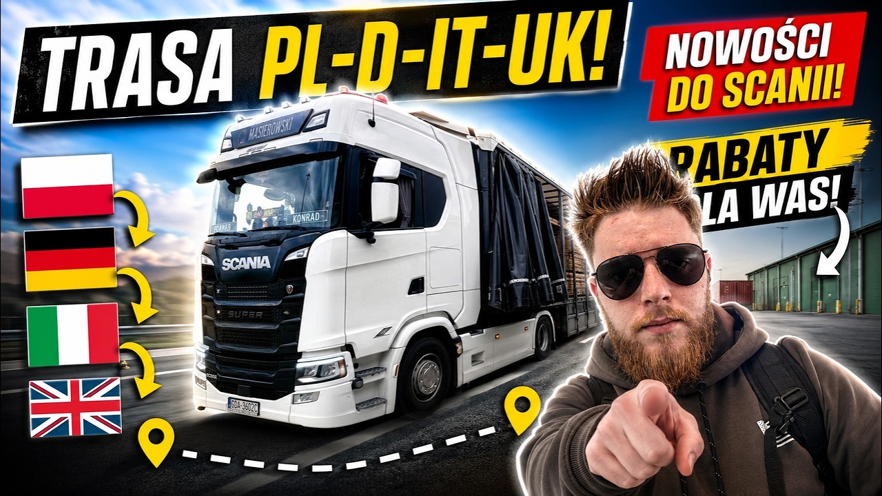 Trasa PL-D-IT-UK! Nowości do Scanii! Rabaty dla WAS! #160 | konrad tw