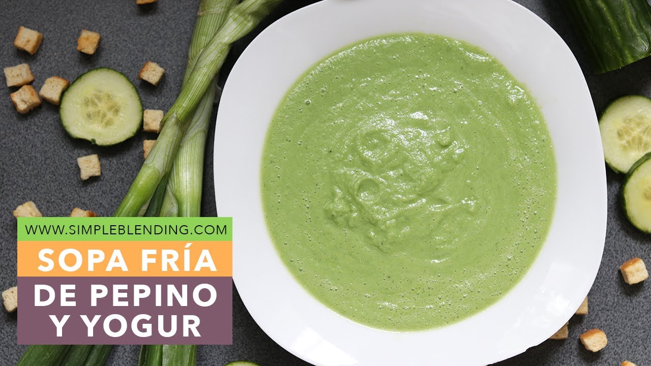 SOPA FRÍA DE PEPINO Y YOGUR | Cómo preparar una sopa fría para la cena | Sopa fría fácil