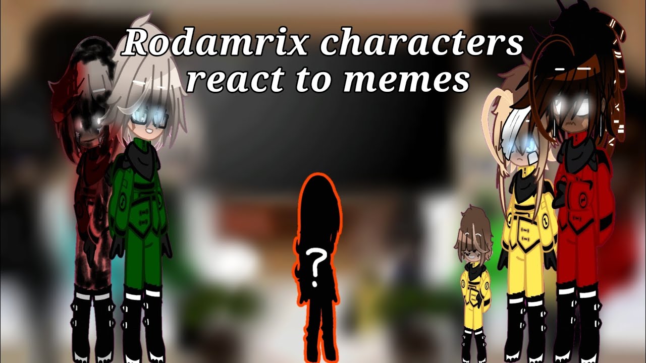 Rodamrix characters react to memes/Among us rodamrix 