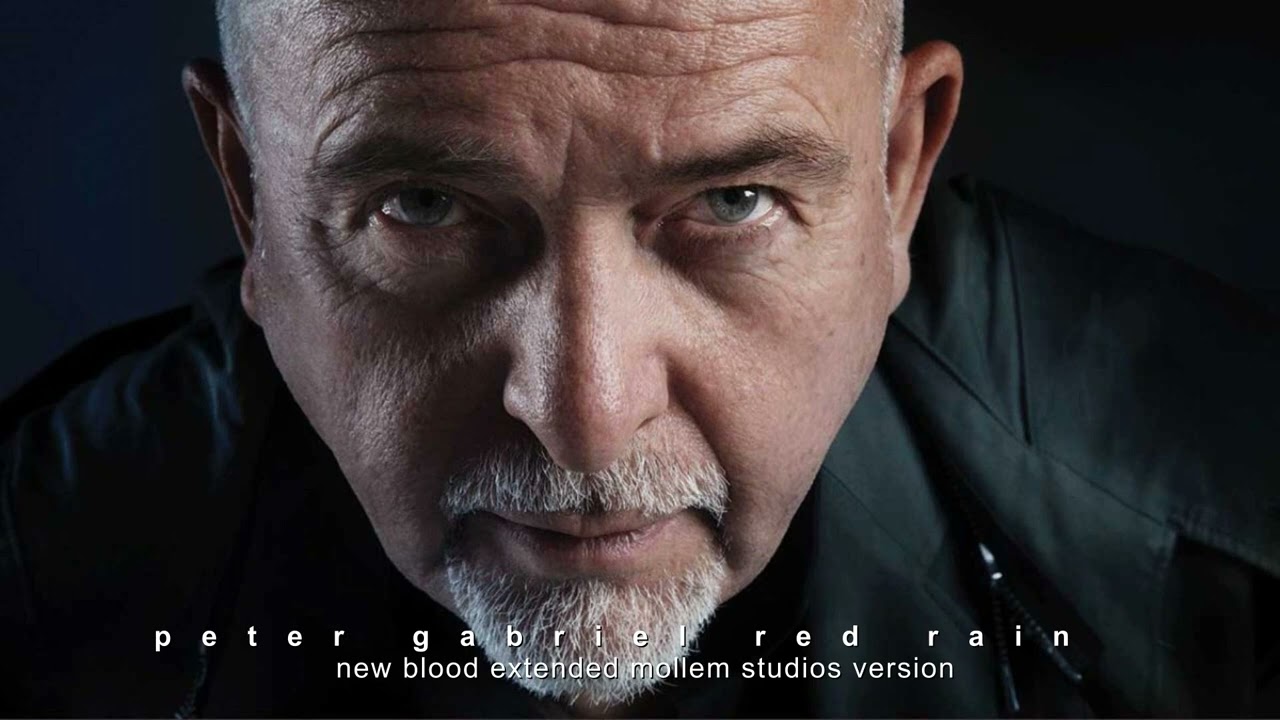 Peter Gabriel  - Red Rain [Extended Mollem Studios Version] - New Blood