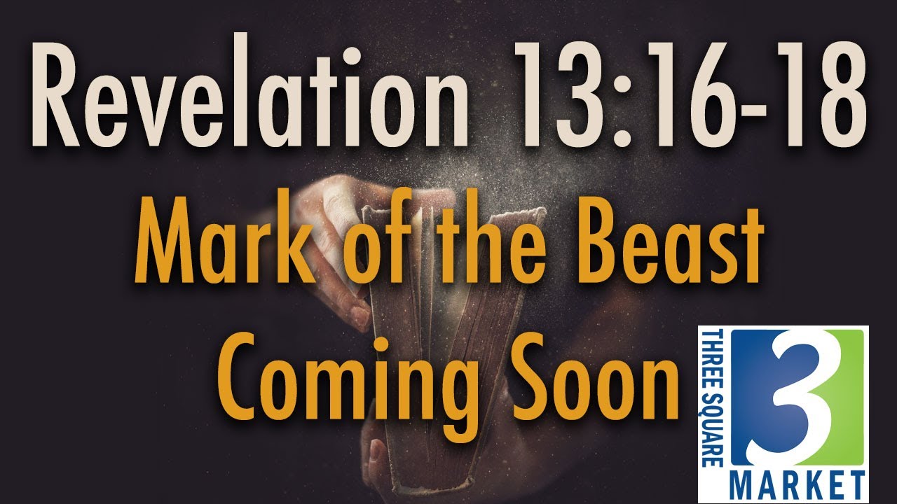 Revelation 13:16-18 - Mark of the Beast Technology Coming Soon