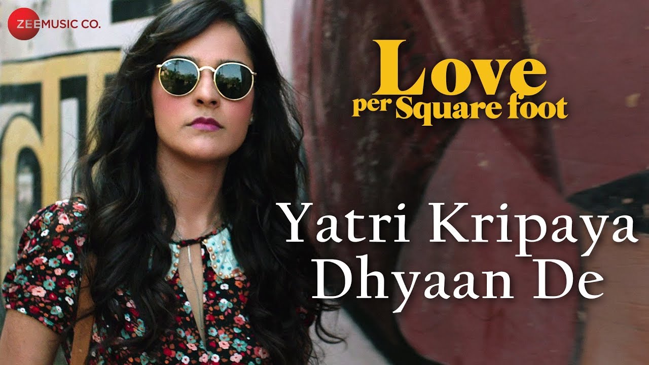 Yatri Kripaya Dhyaan De | Love Per Square Foot | Mumbai's Finest