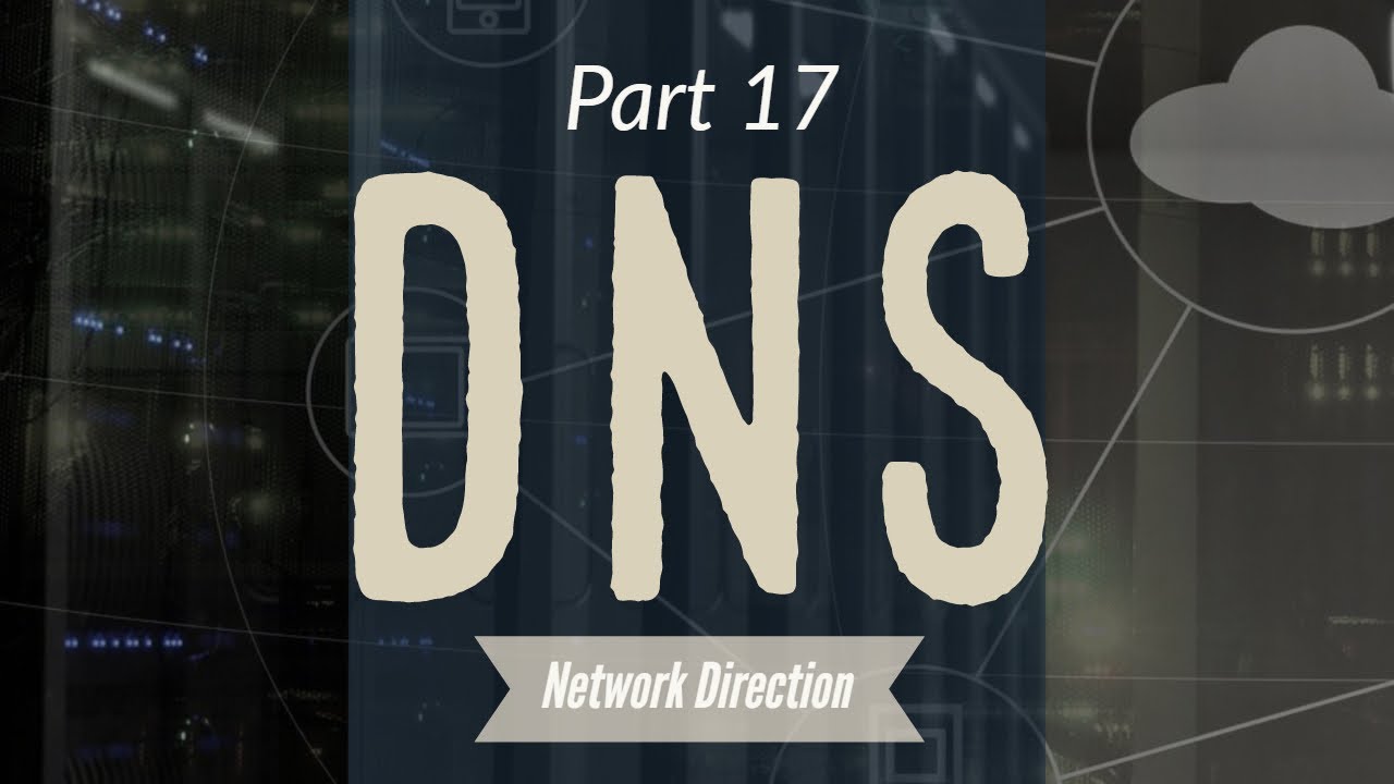 Начало работы с системой доменных имен (DNS) | Основы сетей, часть 17