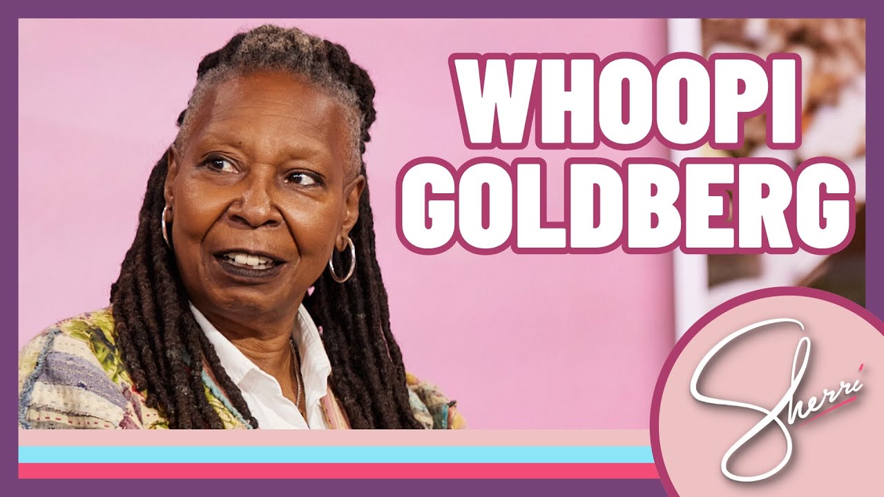 The Legendary Whoopi Goldberg | Sherri Shepherd