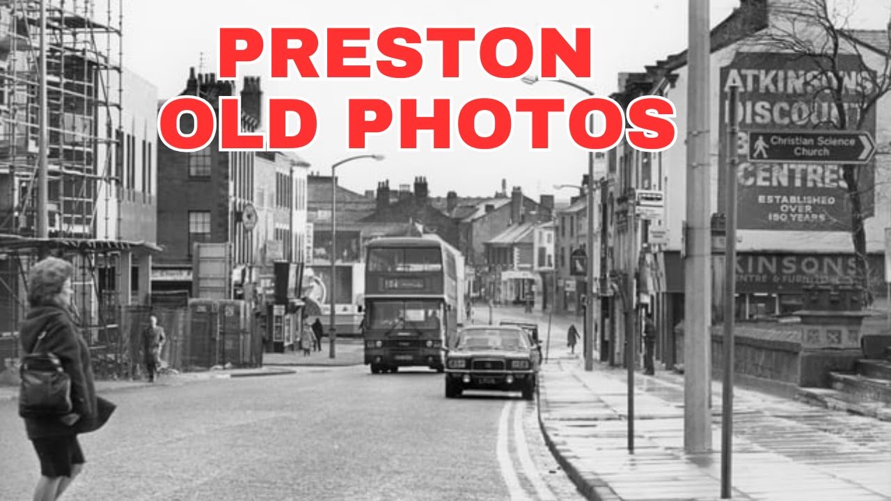 Old Photos of Preston Lancashire England United Kingdom