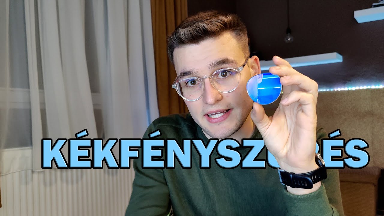 Miért KÉK a SZEMÜVEGÜNK lencséje és mire JÓ a KÉKFÉNYSZŰRŐS lencse?