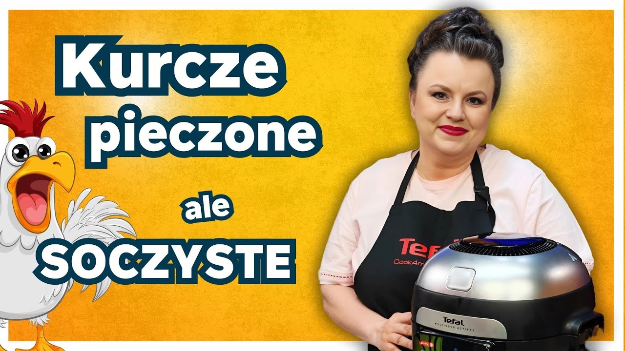 Kurczak jak z bajki! Soczysty i chrupiący z MultiCook Tefal