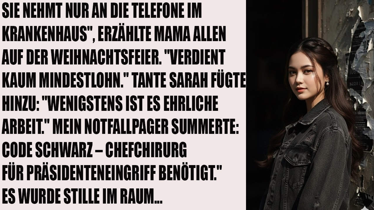 „Sie nimmt doch nur Anrufe im Krankenhaus an“, sagte meine Mutter auf der Weihnachtsfeier