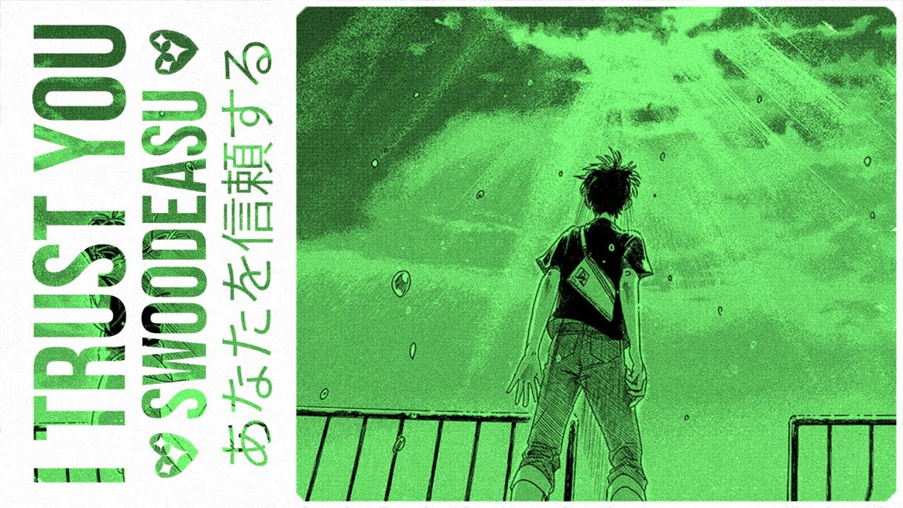 Swoodeasu x axstxn - I Trust You (Prod. APC) [Weathering With You Song]