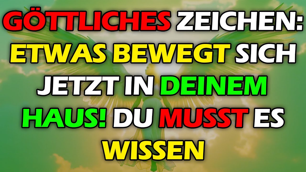 Göttliches Zeichen: Etwas bewegt sich JETZT in deinem Haus! Du musst es wissen