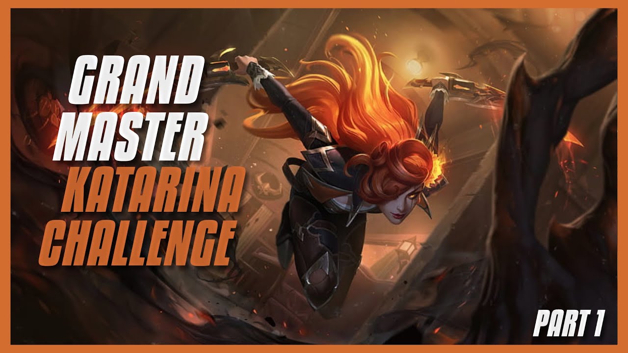 KATARINA [GRAND MASTER] THE BEST PLAYS [Part.1]