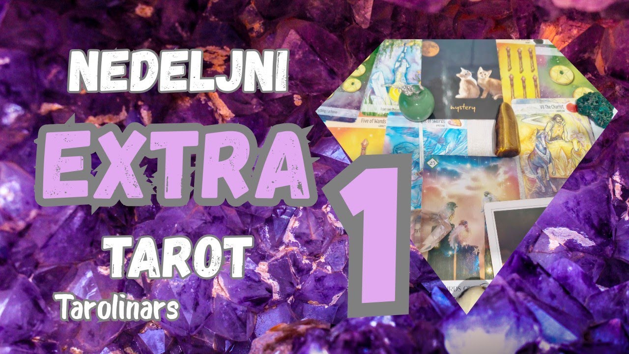 NEDELJNI EXTRA TAROT VIDEO - LJUBAV ❤️ KARIJERA & FINANSIJE 💎💰 - BEZVREMENO ČITANJE 