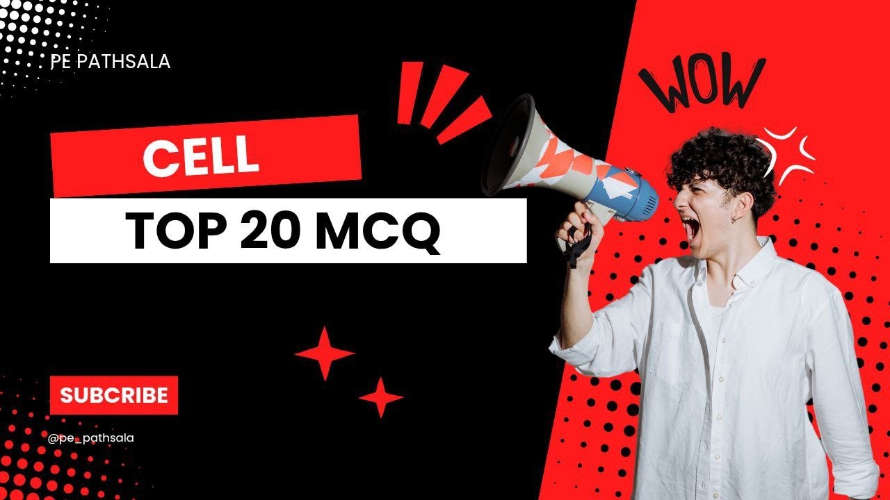 CELL AND CELL ORGANELLS TOP 20 MCQ