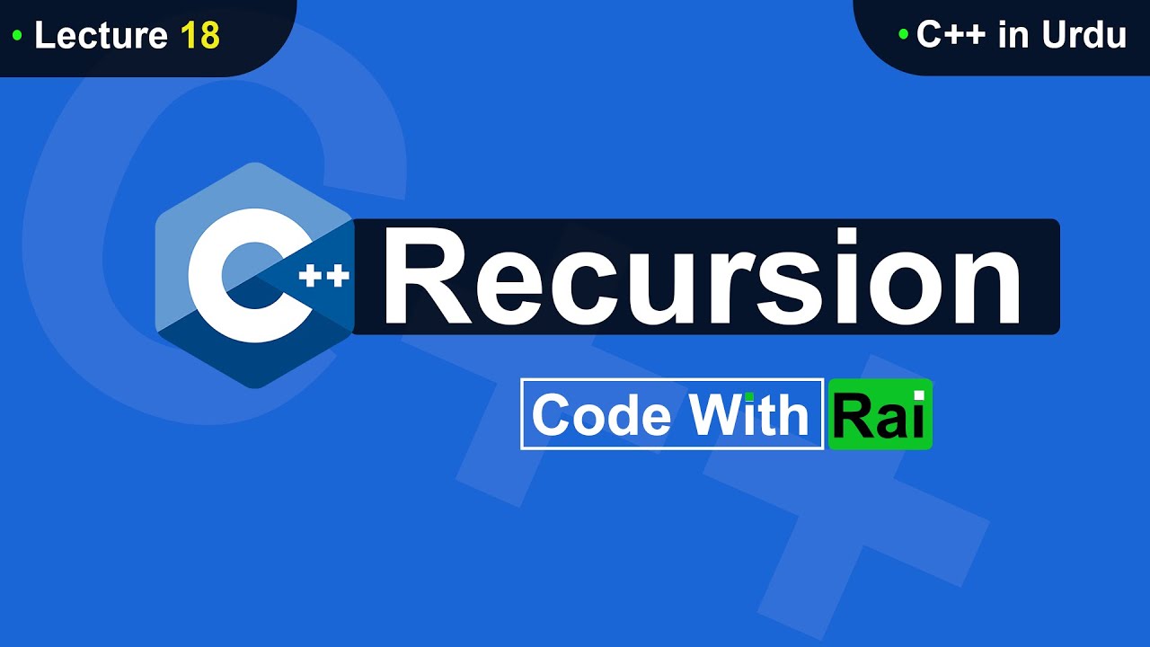 18 Recursion in C++ | C++ Recursion in Urdu