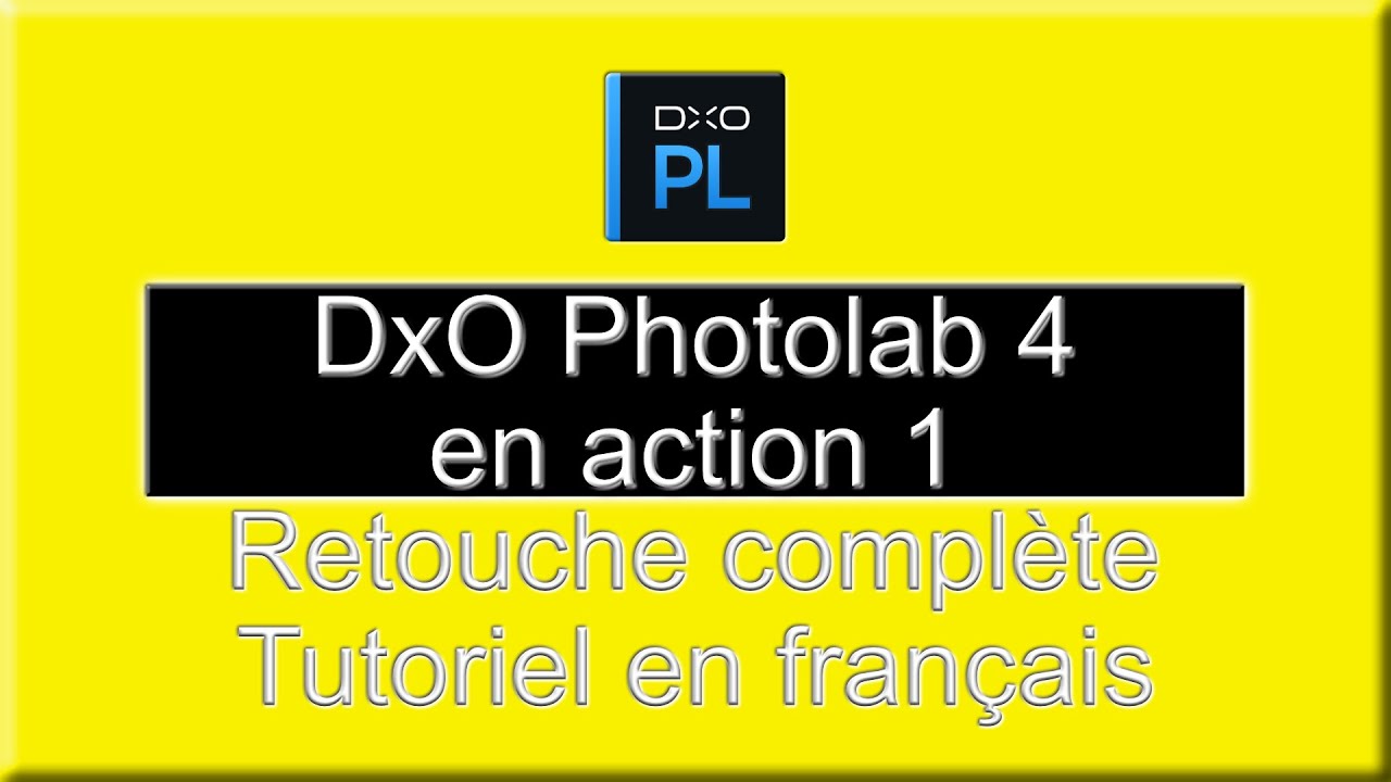 DxO PhotoLab 4 en action 01 [FR] | Tutoriels Eddy Kinol