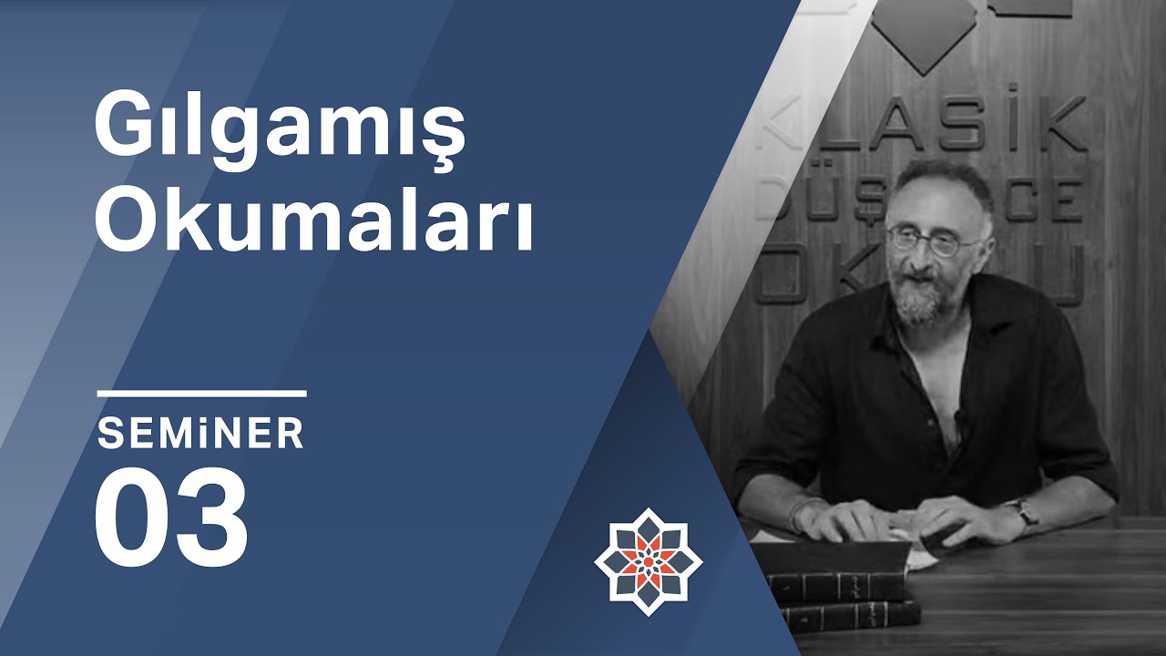 Kürşat Demirci, Gılgamış Okumaları, 3. Seminer