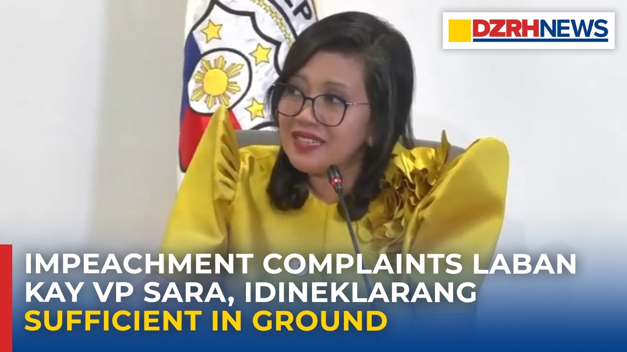 Impeachment complaints laban kay VP Sara, idineklarang sufficient in ground