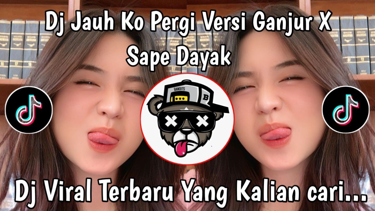 DJ JAUH KO PERGI X SAPE DAYAK VERSI GANJUR SLOW BASS || SOUND VIRAL TIKTOK YANG KALIAN CARI!!! 