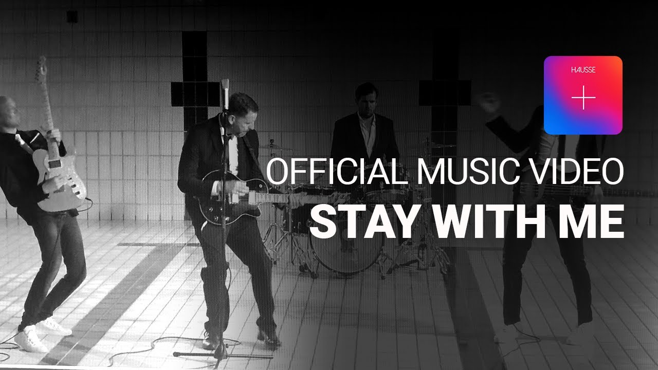 HAUSSE - Stay With Me (Official Music Video)