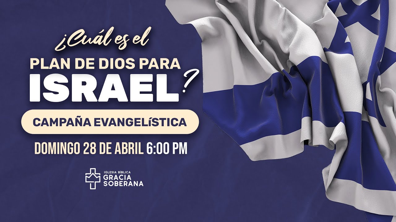 ¿Cuál es el plan de Dios para Israel? | Ps. Jorge López-Cano Negri