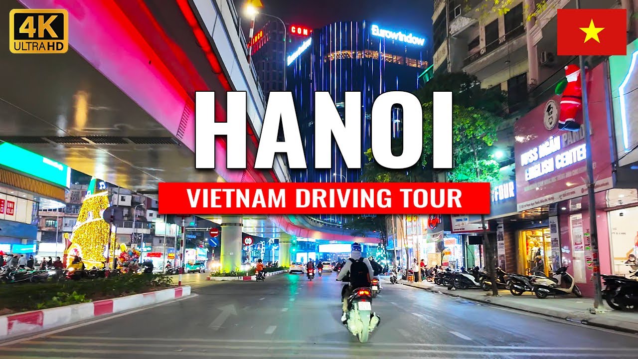 🇻🇳 Hanoi 4K - Night Drive - Vietnam Driving Tour