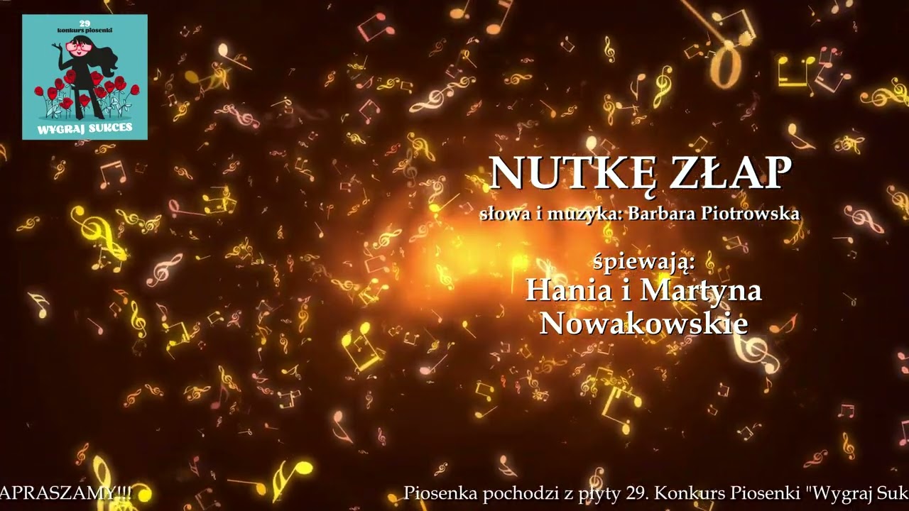 Nutkę złap - Hania i Martyna Nowakowskie (29. Konkurs Piosenki 