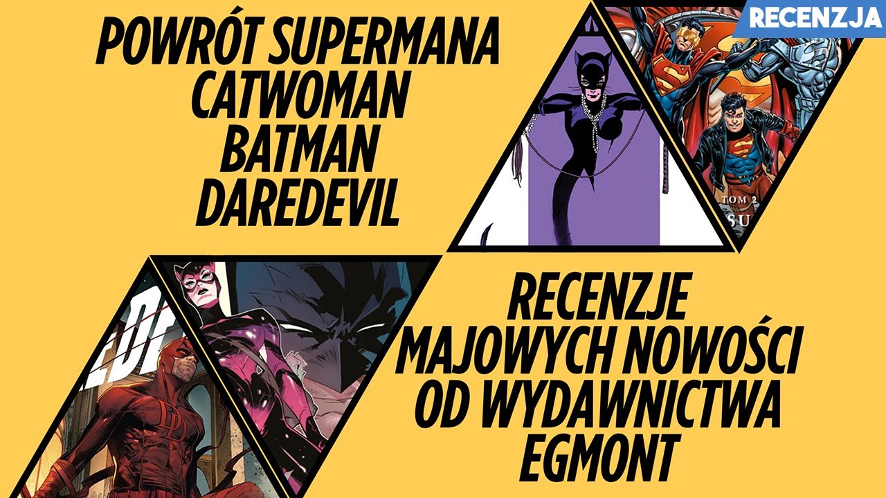 Recenzja nowości Egmontu. Powrót Supermana, genialna Catwoman i inne