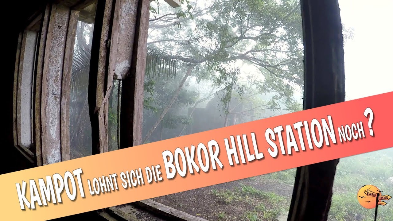 KAMPOT BOKOR HILL STATION ★ Baustelle - lohnt sich der Ausflug noch?  | Vlog Weltreise (2018) #15