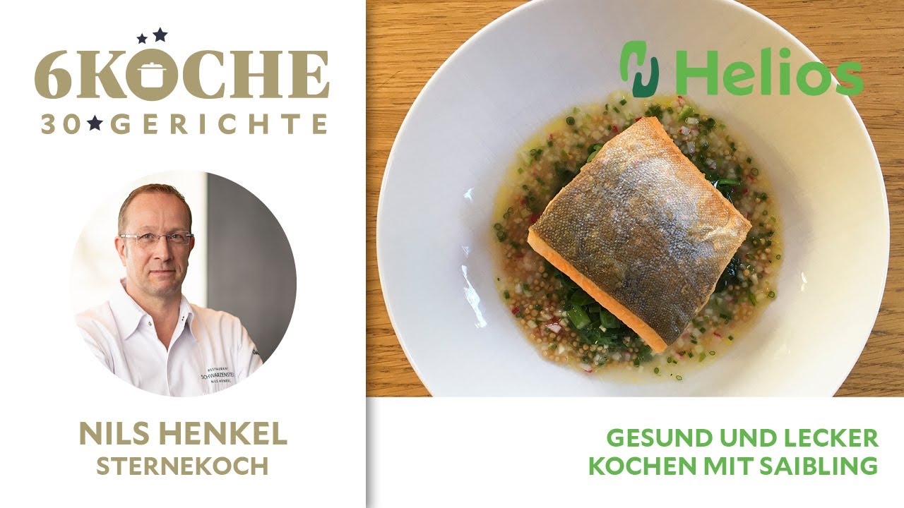 6 Köche, 30 Gerichte: Saibling, Nils Henkel - Gesund bleiben! Helios & die Sterneköche