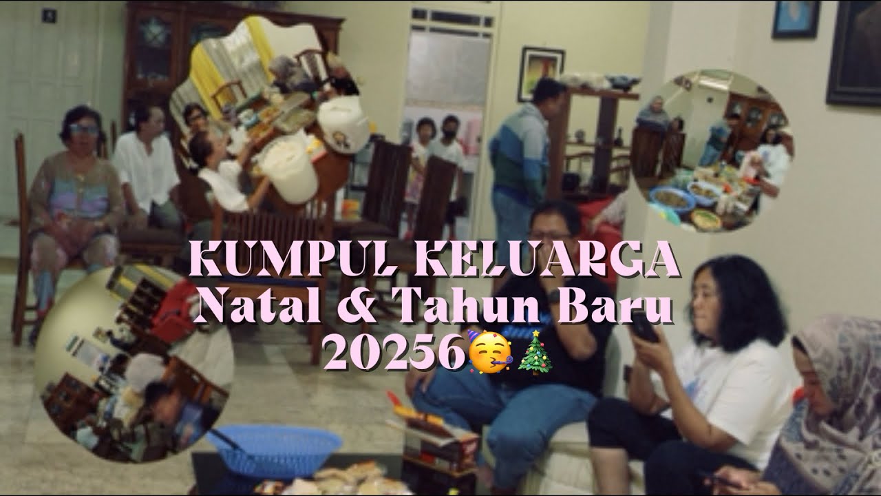Kumpul Keluarga Natal & Tahun Baru 2026🥳🎄🎅🏻