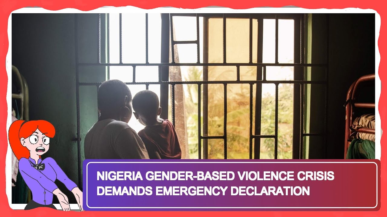 Nigeria Gender-Based Violence Crisis Demands Emergency Declaration