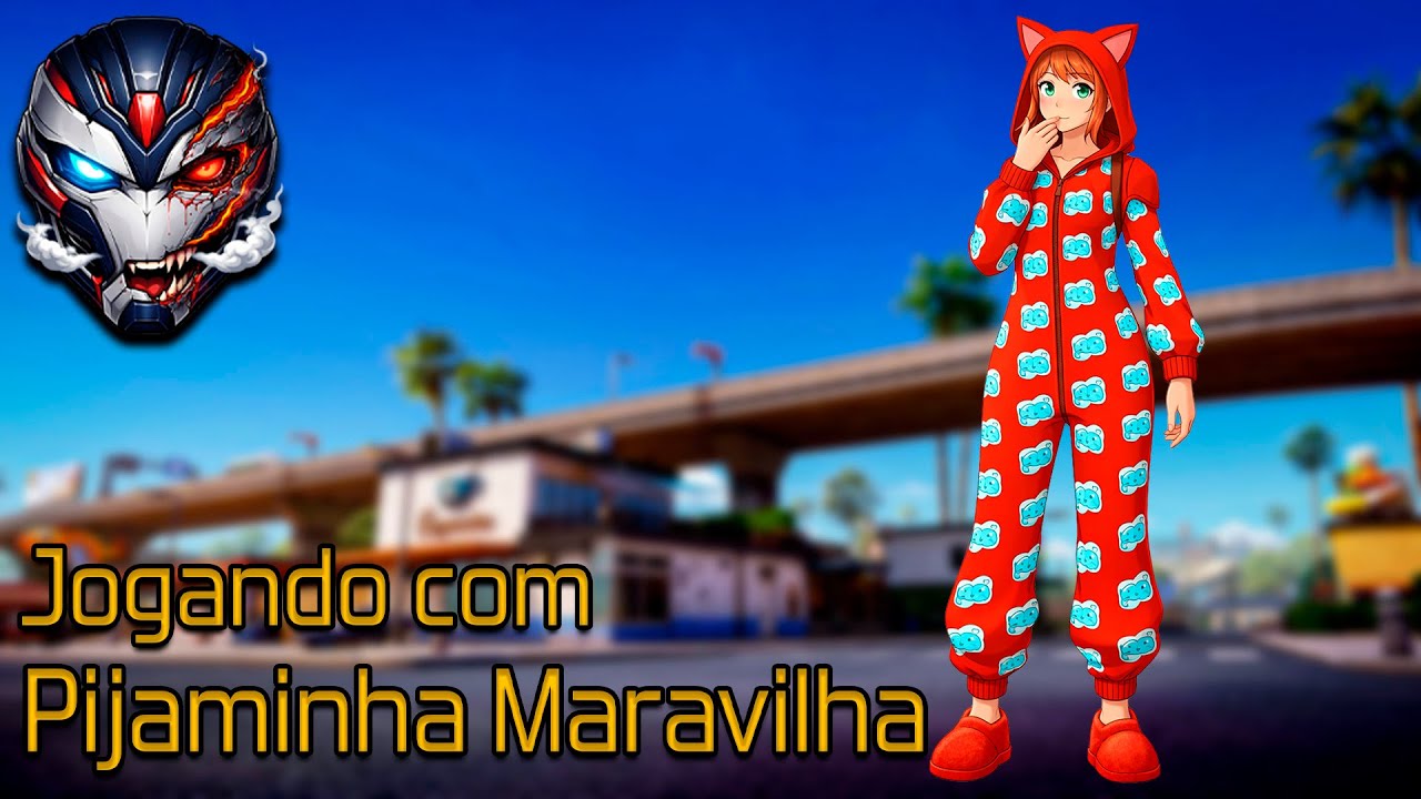 Jogando com a Skin Pijaminha Maravilha