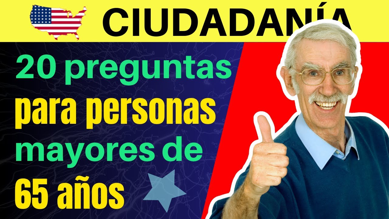 2026 - Examen de Ciudadanía Americana para MAYORES DE 65 AÑOS: Las 20 Preguntas en Español
