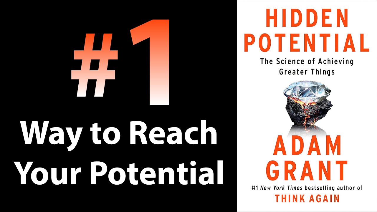 HIDDEN POTENTIAL by Adam Grant | Core Message