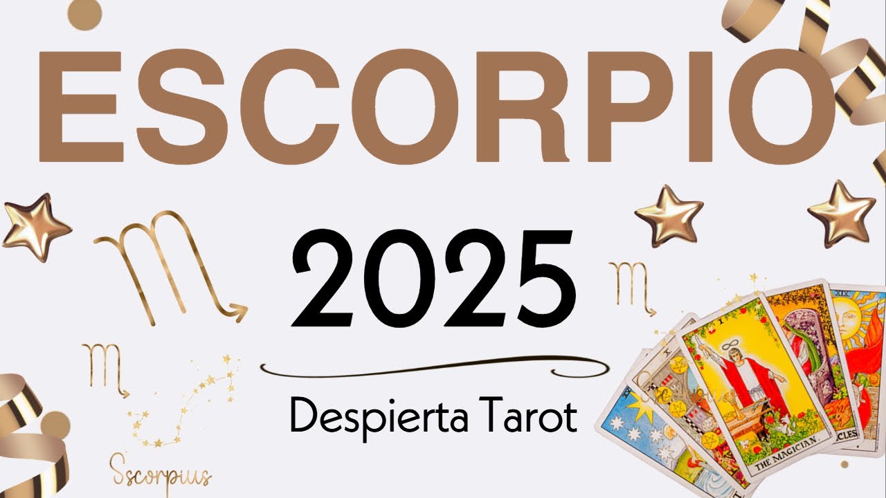 ESCORPIO 2025 ♏ Vamos! Lectura Anual #tarot #horoscopo #predicciones