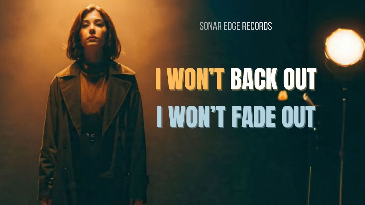 🎶 I WON’T BACK OUT, I WON’T FADE OUT – SONAR EDGE RECORDS | Romantic Pop Song ❤️🔥