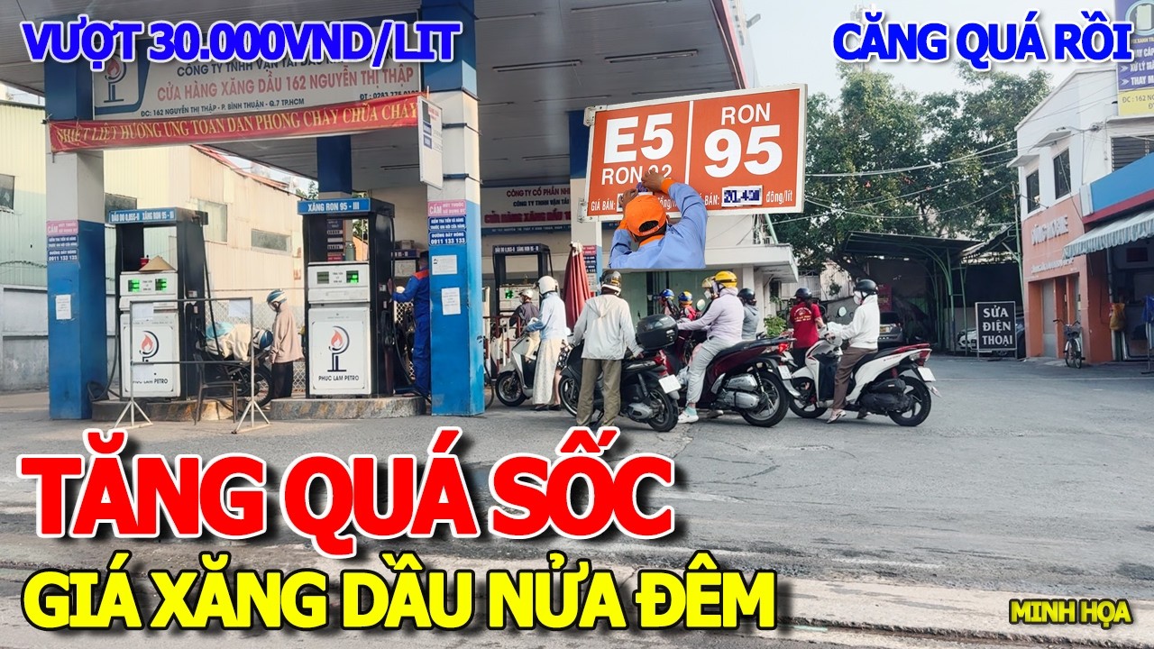 QUÁ SỐC GIÁ XĂNG DẦU THÌNH LÌNH TĂNG MẠNH LÚC NỬA ĐÊM 19/3 - VƯỢT 30.000VND/LÍT RẠNG SÁNG 20/3