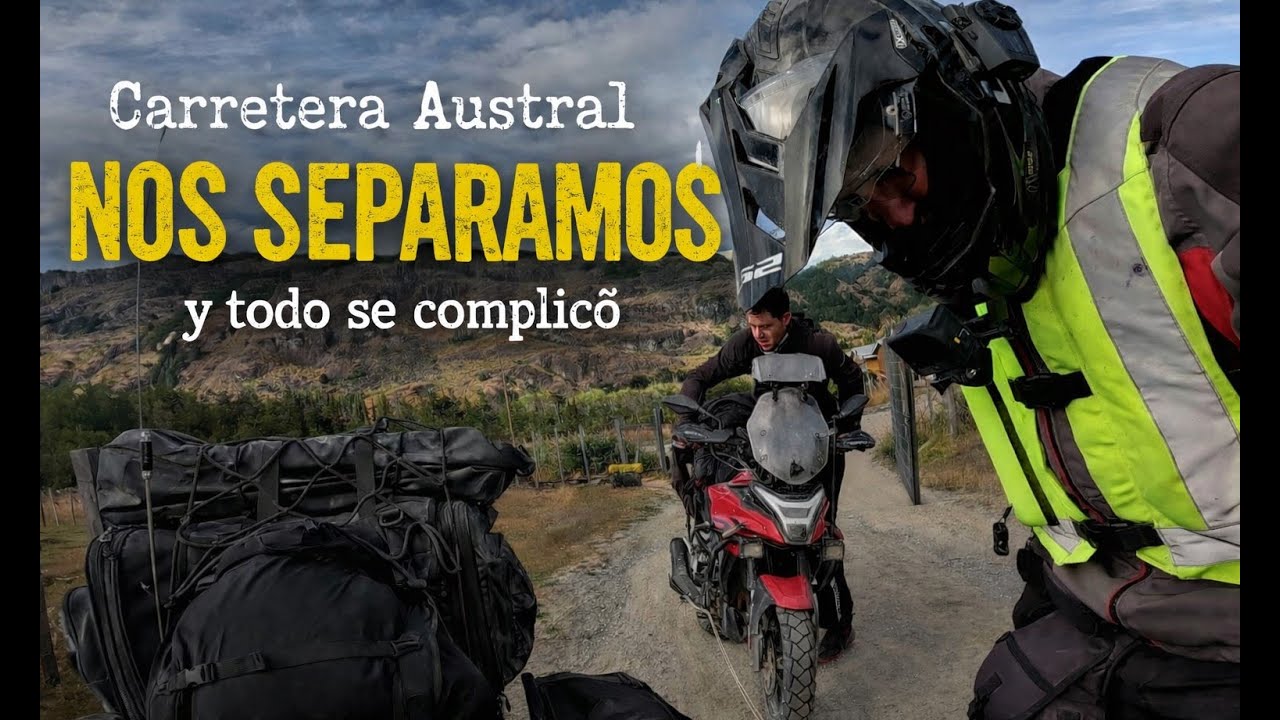 Carretera Austral en Moto | Nos separamos y el reloj empezó a correr [CL]
