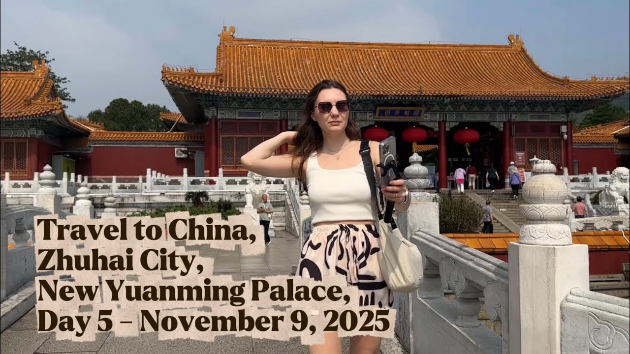 Travel to China, Zhuhai City, New Yuanming Palace, Day 5 - November 9, 2025
